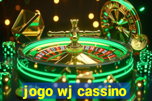 jogo wj cassino